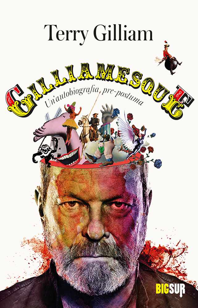 Gilliamesque. Un’autobiografia pre-postuma