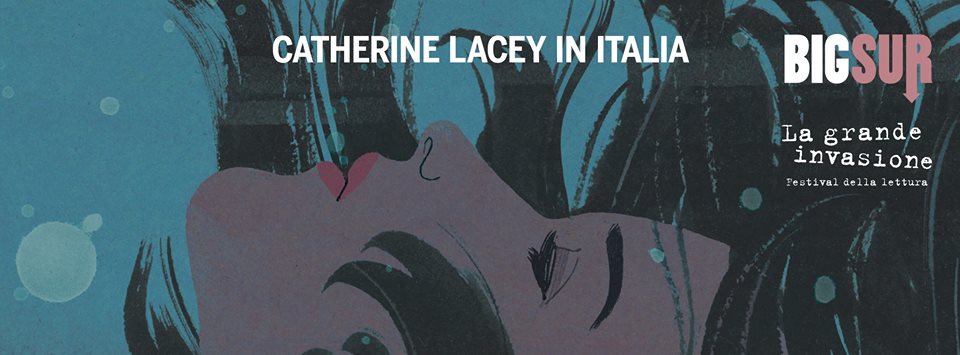 Catherine Lacey in Italia