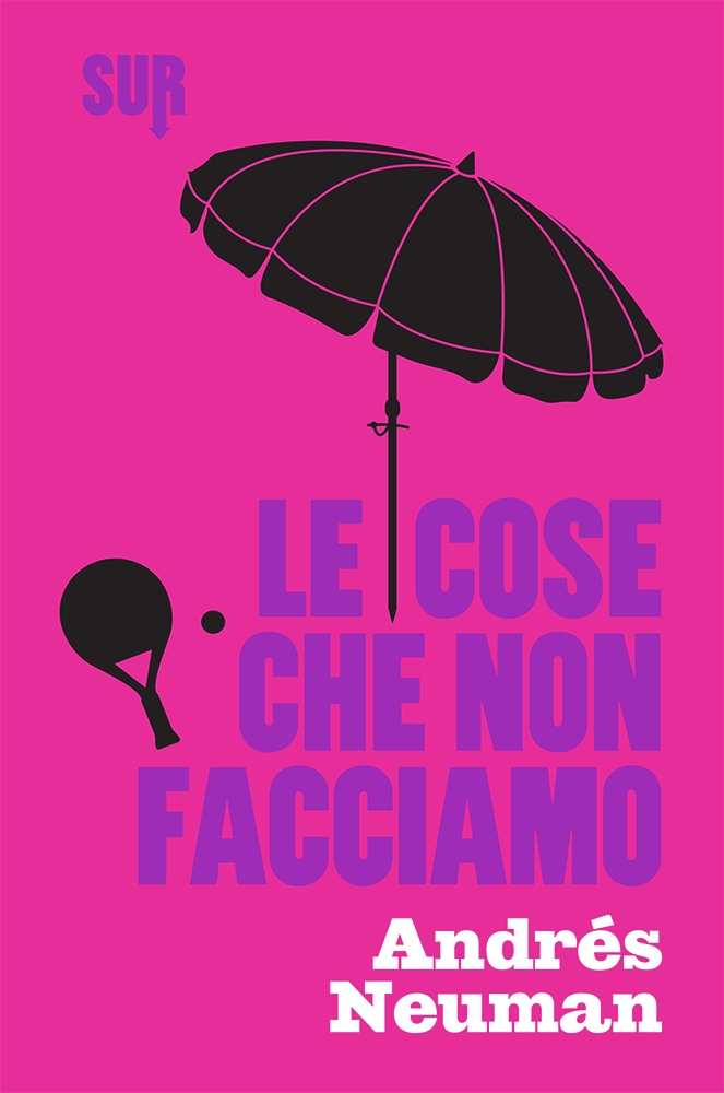 Le cose che non facciamo