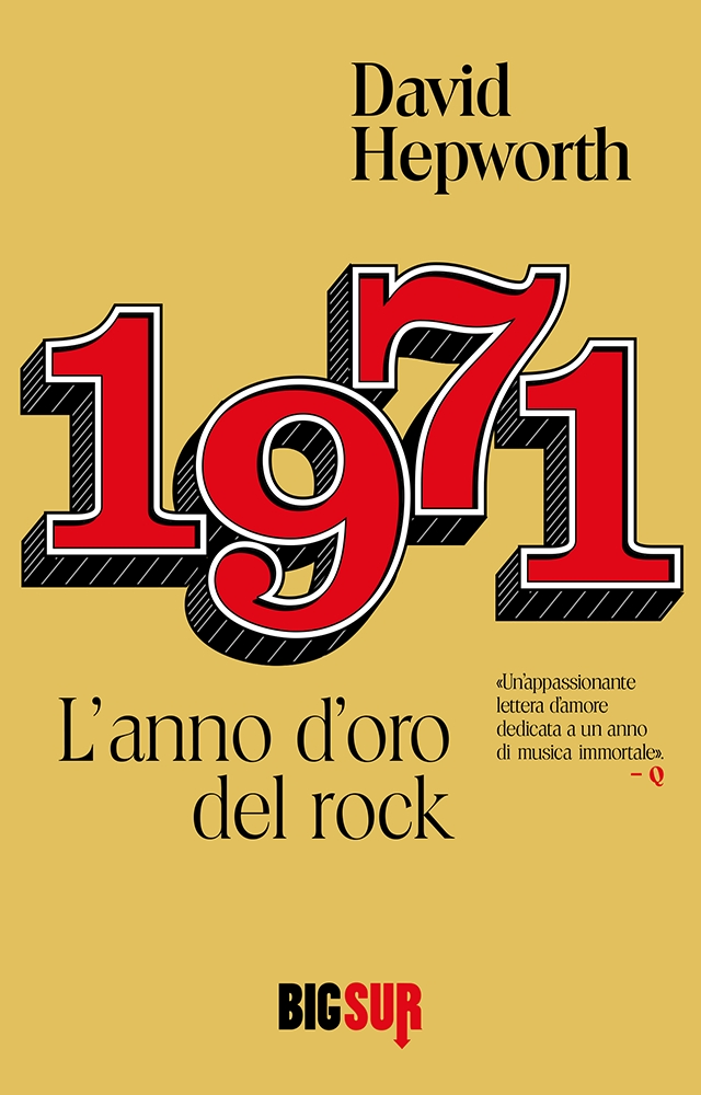 1971. L’anno d’oro del rock