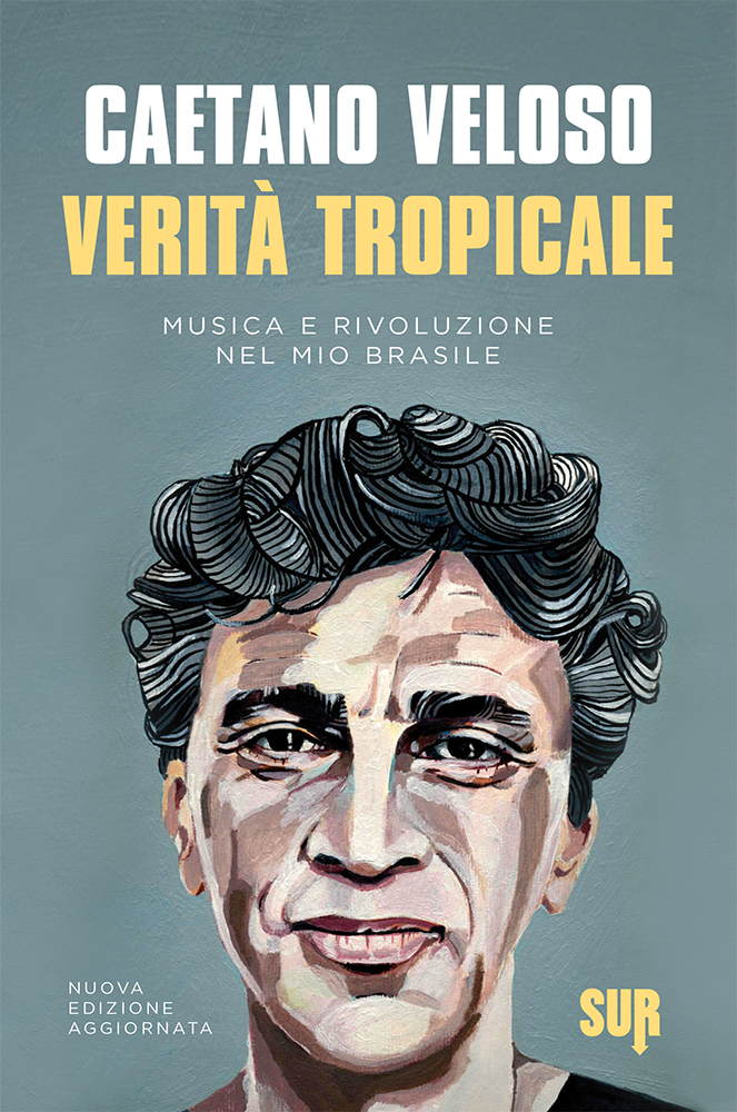 Verità tropicaleMusica e rivoluzionenel mio Brasile